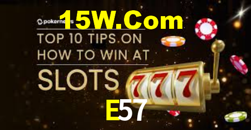 E57,E57 Bet